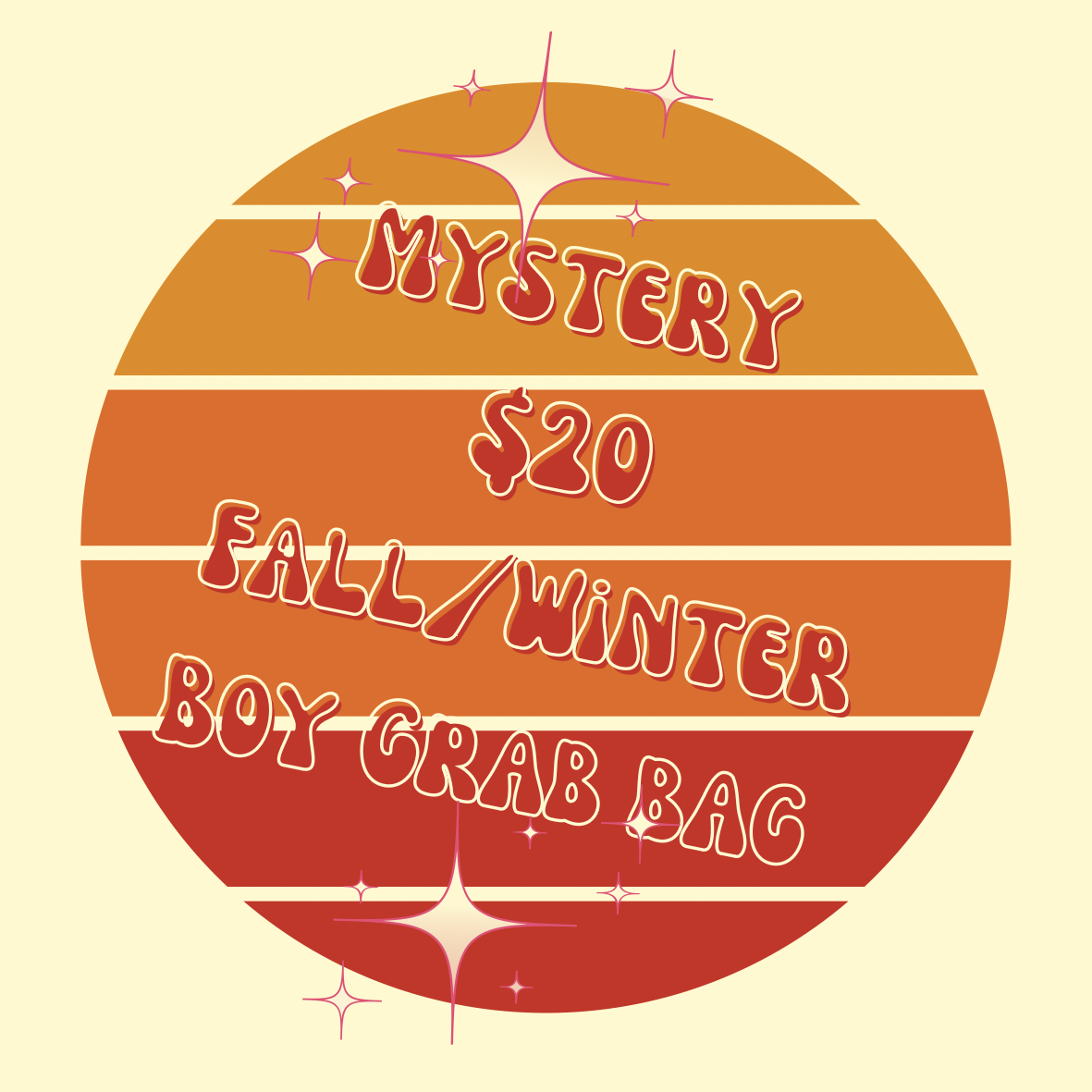 Mystery $20 Grab bag Fall/Winter (BOY)